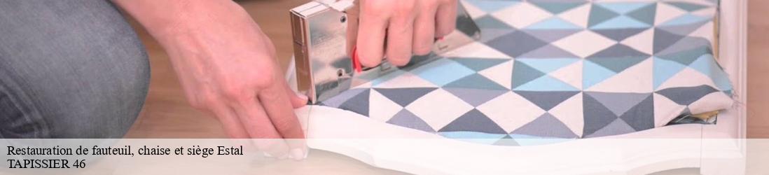 Restauration de fauteuil, chaise et siège estal-46130 TAPISSIER 46