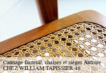 Cannage fauteuil, chaises et sièges  autoire-46400 CHEZ WILLIAM TAPISSIER 46