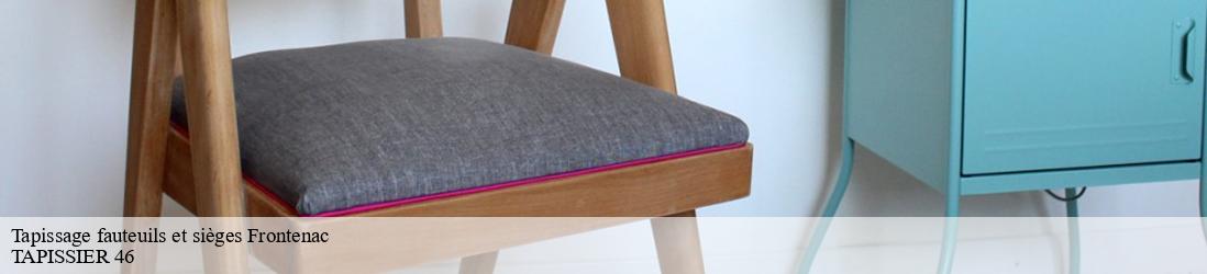 Tapissage fauteuils et sièges frontenac-46160 TAPISSIER 46