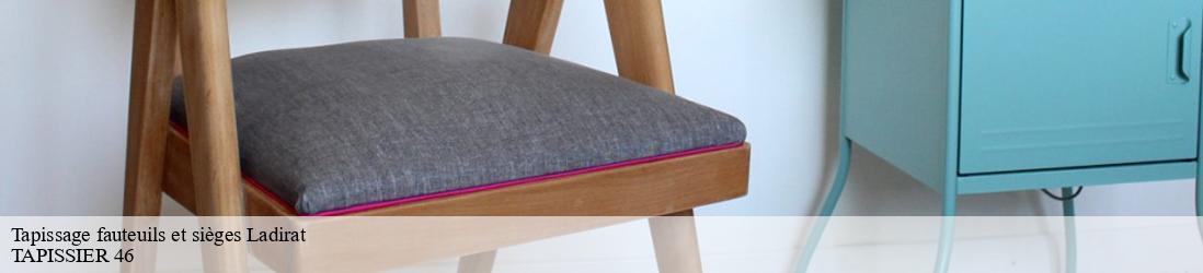 Tapissage fauteuils et sièges ladirat-46400 TAPISSIER 46